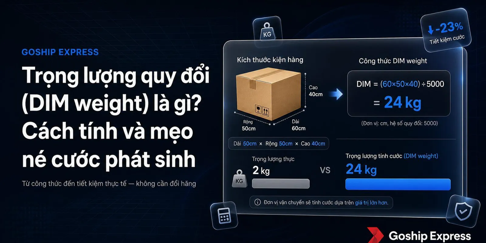 Trọng lượng quy đổi DIM weight là gì? Cách tính & né cước